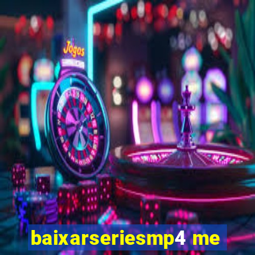 baixarseriesmp4 me